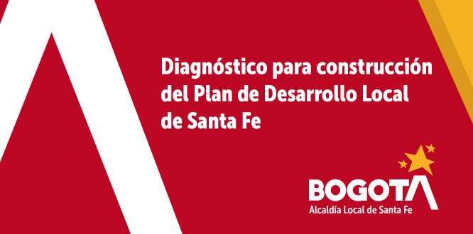 Diagnóstico para construcción del Plan de Desarrollo Local de Santa Fe 